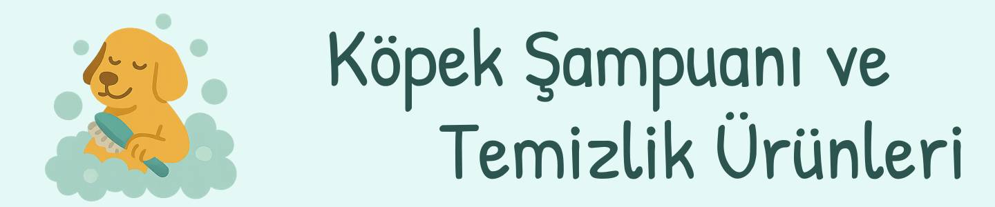 köpek şampuanı ve temizlik ürünleri