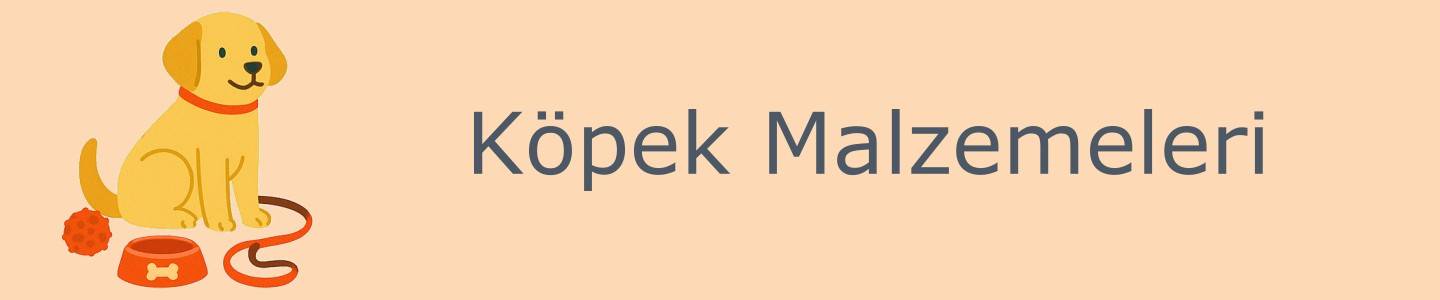 Köpek Malzemeleri